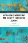 Authorship, Worldview, and Identity in Medieval Europe - eBook