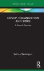 Gossip, Organization and Work : A Research Overview - eBook