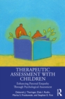 Therapeutic Assessment with Children : Enhancing Parental Empathy Through Psychological Assessment - eBook