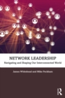 Network Leadership : Navigating and Shaping Our Interconnected World - eBook