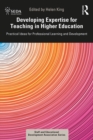 Developing Expertise for Teaching in Higher Education : Practical Ideas for Professional Learning and Development - eBook