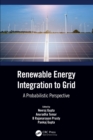 Renewable Energy Integration to the Grid : A Probabilistic Perspective - eBook