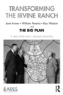 Transforming the Irvine Ranch : Joan Irvine, William Pereira, Ray Watson, and the Big Plan - eBook