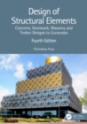 Design of Structural Elements : Concrete, Steelwork, Masonry and Timber Designs to Eurocodes - eBook
