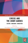 Circus and the Avant-Gardes : History, Imaginary, Innovation - eBook