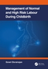 Management of Normal and High-Risk Labour during Childbirth - eBook
