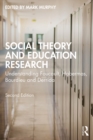 Social Theory and Education Research : Understanding Foucault, Habermas, Bourdieu and Derrida - eBook