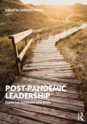 Post-Pandemic Leadership : Exploring Solutions to a Crisis - eBook