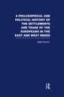 A Philosophical  and Political History of the Settlements and Trade of the Europeans in the East and West Indies : Vol. 6 - eBook