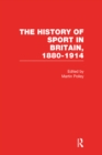 The History of Sport in Britain 1880-1914 V1 - eBook