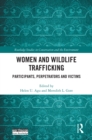 Women and Wildlife Trafficking : Participants, Perpetrators and Victims - eBook