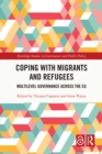 Coping with Migrants and Refugees : Multilevel Governance across the EU - eBook