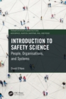Introduction to Safety Science : People, Organisations, and Systems - eBook
