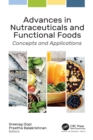 Advances in Nutraceuticals and Functional Foods : Concepts and Applications - eBook
