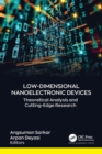 Low-Dimensional Nanoelectronic Devices : Theoretical Analysis and Cutting-Edge Research - eBook