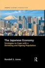 The Japanese Economy : Strategies to Cope with a Shrinking and Ageing Population - eBook