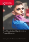 The Routledge Handbook of Queer Rhetoric - eBook