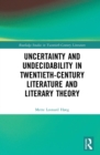 Uncertainty and Undecidability in Twentieth-Century Literature and Literary Theory - eBook