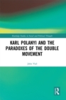 Karl Polanyi and the Paradoxes of the Double Movement - eBook