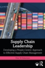 Supply Chain Leadership : Developing a People-Centric Approach to Effective Supply Chain Management - eBook