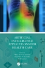Artificial Intelligence Applications for Health Care - eBook