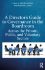 A Director's Guide to Governance in the Boardroom : Across the Private, Public, and Voluntary Sectors - eBook
