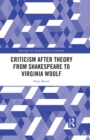 Criticism After Theory from Shakespeare to Virginia Woolf - eBook