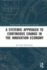 A Systemic Approach to Continuous Change in the Innovation Economy - eBook