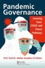 Pandemic Governance : Learning from COVID and Future Pathways - eBook