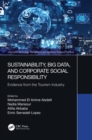 Sustainability, Big Data, and Corporate Social Responsibility : Evidence from the Tourism Industry - eBook