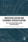 Industrialization and Economic Diversification : Post-Crisis Development Agenda in Asia and Africa - eBook