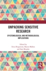 Unpacking Sensitive Research : Epistemological and Methodological Implications - eBook