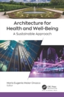 Architecture for Health and Well-Being : A Sustainable Approach - eBook