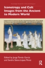 Iconotropy and Cult Images from the Ancient to Modern World - eBook
