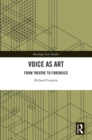 Voice as Art : From Theatre to Forensics - eBook
