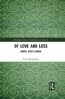 Of Love and Loss : Hardy Yeats Larkin - eBook