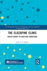 The Clozapine Clinic : Health Agency in High-Risk Conditions - eBook
