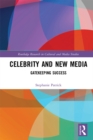 Celebrity and New Media : Gatekeeping Success - eBook
