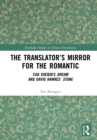 The Translator's Mirror for the Romantic : Cao Xueqin's Dream and David Hawkes' Stone - eBook