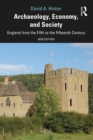 Archaeology, Economy, and Society : England from the Fifth to the Fifteenth Century - eBook