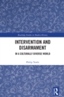 Intervention and Disarmament : In a Culturally Diverse World - eBook