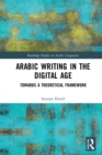 Arabic Writing in the Digital Age : Towards a Theoretical Framework - eBook