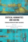 Critical Humanities and Ageing : Forging Interdisciplinary Dialogues - eBook