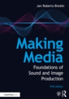 Making Media : Foundations of Sound and Image Production - eBook