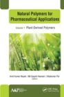 Natural Polymers for Pharmaceutical Applications : Volume 1: Plant-Derived Polymers - eBook