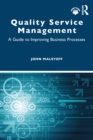 Quality Service Management : A Guide to Improving Business Processes - eBook