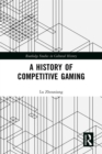 A History of Competitive Gaming - eBook