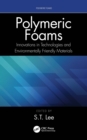 Polymeric Foams : Innovations in Technologies and Environmentally Friendly Materials - eBook