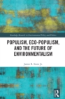 Populism, Eco-populism, and the Future of Environmentalism - eBook