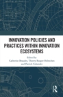 Innovation Policies and Practices within Innovation Ecosystems - eBook
